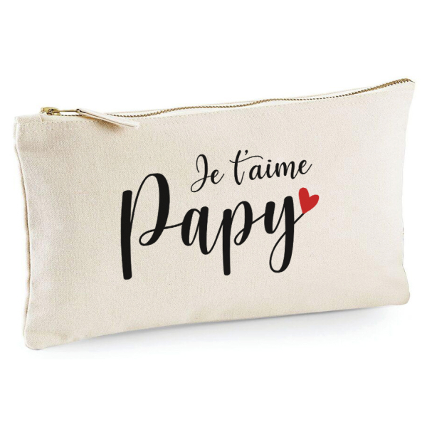 Trousse 20x11 cm - Je t'aime Papy